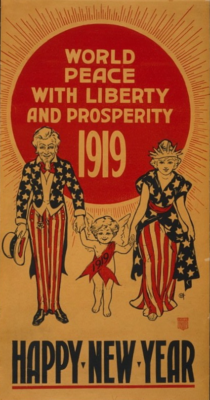 A poster showing Uncle Sam and Lady Liberty ushering in the new year by escorting a New Year’s baby wearing a sash labeled “1919.”