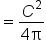 equals fraction numerator C squared over denominator 4 straight pi end fraction