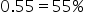 0.55 equals 55 percent sign