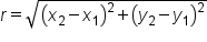 r equals square root of open parentheses x subscript 2 minus x subscript 1 close parentheses squared plus open parentheses y subscript 2 minus y subscript 1 close parentheses squared end root