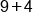 9 plus 4