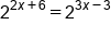 2 to the power of 2 x plus 6 end exponent equals 2 to the power of 3 x minus 3 end exponent