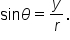 sin   theta equals y over r.