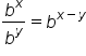b to the power of x over b to the power of y equals b to the power of x minus y end exponent
