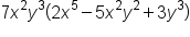 7 x squared y cubed open parentheses 2 x to the power of 5 minus 5 x squared y squared plus 3 y cubed close parentheses
