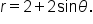 r equals 2 plus 2   sin   theta.