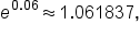 e to the power of 0.06 end exponent almost equal to 1.061837 comma