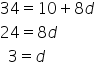 34 equals 10 plus 8 d</dd></dl></dd></dl>
24 equals 8 d
space space 3 equals d