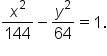 x squared over 144 minus y squared over 64 equals 1.