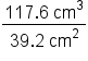 fraction numerator 117.6 space cm cubed over denominator 39.2 space cm squared end fraction