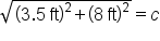 square root of open parentheses 3.5 space ft close parentheses squared plus open parentheses 8 space ft close parentheses squared end root equals c
